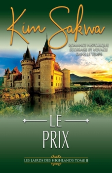 Paperback Le Prix: romance historique écossaise et voyage dans le temps [French] Book