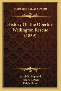 Paperback History Of The Oberlin-Wellington Rescue (1859) Book