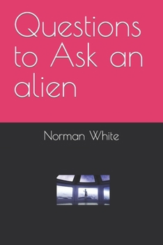 Paperback Questions to Ask an alien Book