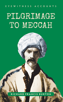 Paperback Eyewitness Accounts Pilgrimage to Meccah Book