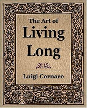 Paperback The Art of Living Long (1916) Book