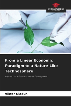 Paperback From a Linear Economic Paradigm to a Nature-Like Technosphere Book