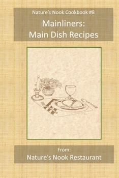 Paperback Mainliners: Main Dish Recipes: From Nature's Nook Restaurant Book