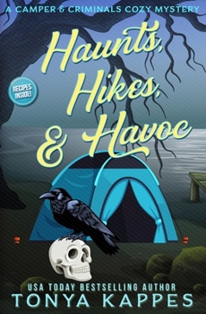 Haunts, Hikes, & Havoc (A Camper & Criminals Cozy Mystery Series)