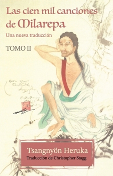 Paperback Las cien mil canciones de Milarepa - Tomo 2: Una nueva traducción [Spanish] Book