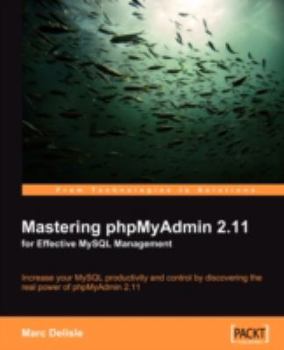 Paperback Mastering Phpmyadmin 2.11 for Effective MySQL Management Book