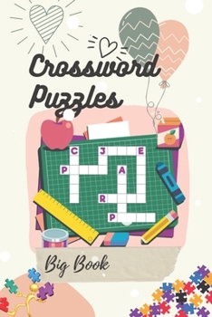 Paperback Crossword Puzzles Big Book: 30 easy to hard crossword puzzles for all Book
