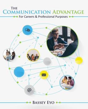 Paperback The Communication Advantage for Careers AND Professional Purposes Book