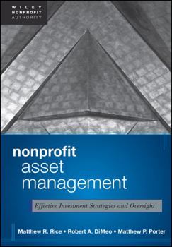 Hardcover Nonprofit Asset Management: Effective Investment Strategies and Oversight Book