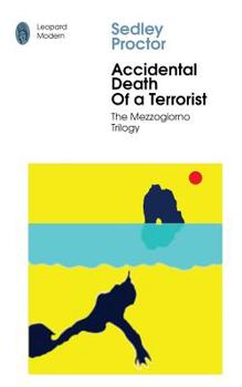 Paperback Accidental Death of A Terrorist: Sex and Death in Southern Italy Book