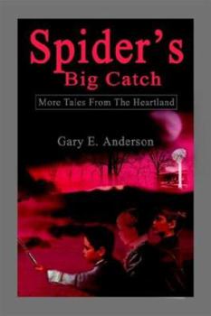 Paperback Spider's Big Catch: More Tales From The Heartland Book