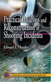Hardcover Practical Analysis and Reconstruction of Shooting Incidents Book