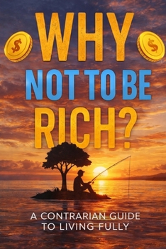 Paperback Why Not To Be Rich Book