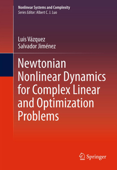 Hardcover Newtonian Nonlinear Dynamics for Complex Linear and Optimization Problems Book