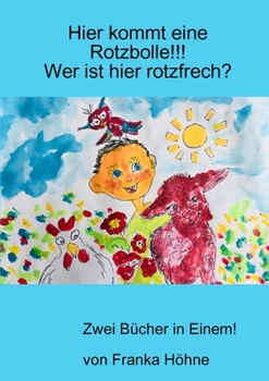 Paperback Hier kommt eine Rotzbolle!!! Wer ist hier rotzfrech? [German] Book