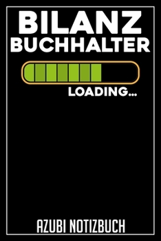Paperback Bilanzbuchhalter Loading... Azubi Notizbuch: 120 Seiten Kariert im Format A5 (6x9 Zoll) mit Soft Cover Gl?nzend. [German] Book