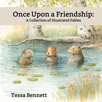 Paperback Once Upon a Friendship: A Collection of Illustrated Fables Book