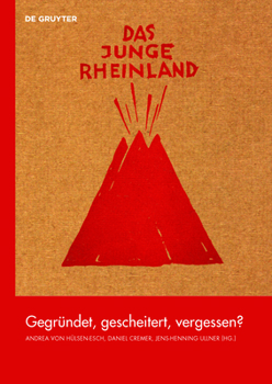 Hardcover Das Junge Rheinland: Gegründet, Gescheitert, Vergessen? [German] Book