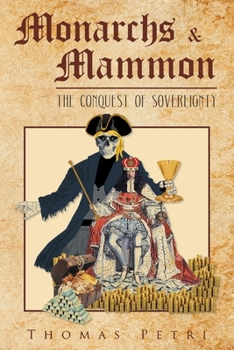 Paperback Monarchs and Mammon: The Conquest of Sovereignity Book