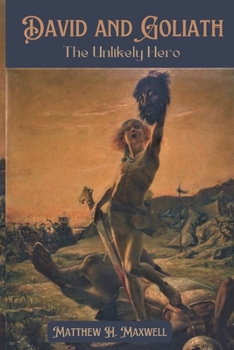 Paperback David and Goliath: The Unlikely Hero Book