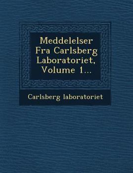 Paperback Meddelelser Fra Carlsberg Laboratoriet, Volume 1... [Danish] Book