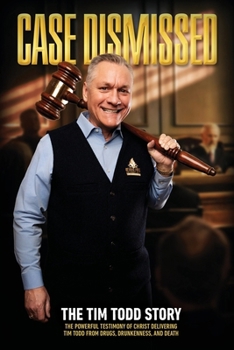 Paperback Case Dismissed: The Tim Todd Story Book