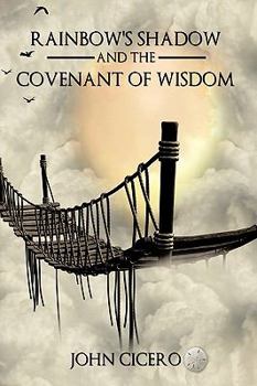 Rainbow's Shadow and the Covenant of Wisdom - Book #2 of the Rainbow's Shadow