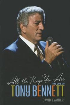 Hardcover All the Things You Are : The Life of Tony Bennett [Large Print] Book