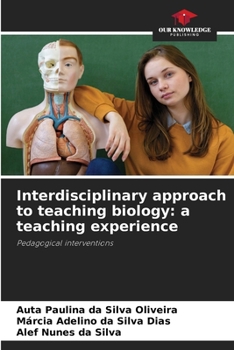 Paperback Interdisciplinary approach to teaching biology: a teaching experience Book