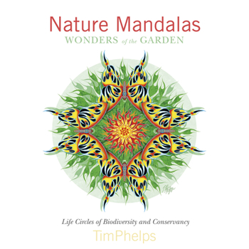 Hardcover Nature Mandalas Wonders of the Garden: Life Circles of Biodiversity and Conservancy Book