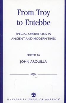 Paperback From Troy to Entebbe: Special Operations in Ancient and Modern Times Book