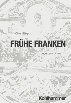 Paperback Fruhe Franken: Leben Am Limes [German] Book