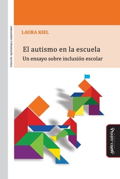 Paperback El autismo en la escuela: Un ensayo sobre inclusión escolar [Spanish] Book