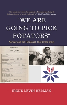 Paperback 'We Are Going to Pick Potatoes': Norway and the Holocaust, The Untold Story Book