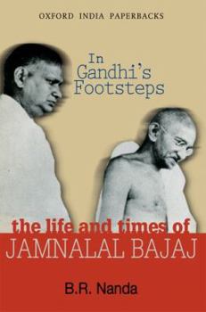 Paperback In Gandhi's Footsteps: The Life and Times of Jamnalal Bajaj Book