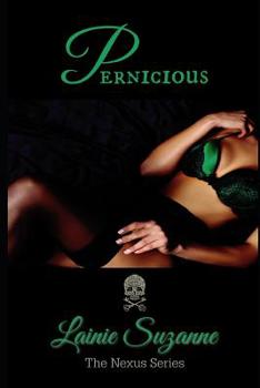 Pernicious - Book #5 of the Nexus Series