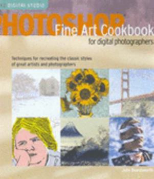 Paperback Photoshop Fine Art Cookbook for Digital Book