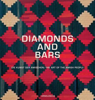 Hardcover Diamonds and Bars: Die Kunst de Amischen/The Art of the Amish People, Quilts Der Sammlung Schlumberger/The Schlumberger Quilt-Collection Book