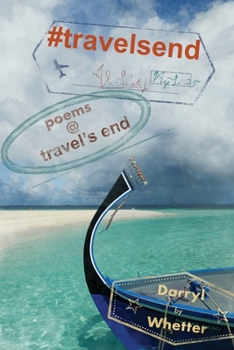 Paperback #travelsend: poems @ travel's end Book