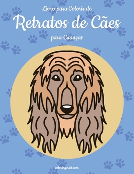 Paperback Livro para Colorir de Retratos de Cães para Crianças [Portuguese] Book