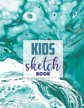 Sketch book for kids: Blank Paper for Drawing - 120 Pages ( 8.5"x11" )Blank Paper for Drawing, Doodling or Sketching (Sketchbooks For Kids)