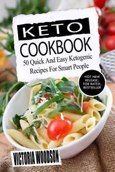 Paperback Keto Cookbook: 50 Quick And Easy Ketogenic Recipes For Smart People Book