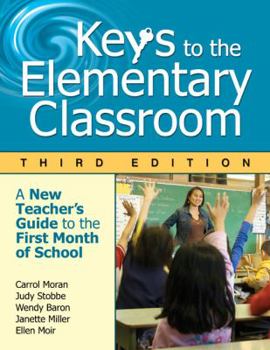 Paperback Keys to the Elementary Classroom: A New Teacher&#8242;s Guide to the First Month of School Book