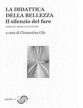 Paperback La didattica della bellezza II: Il silenzio del fare [Italian] Book