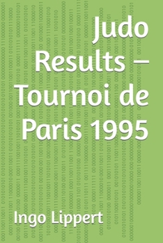 Paperback Judo Results - Tournoi de Paris 1995 Book