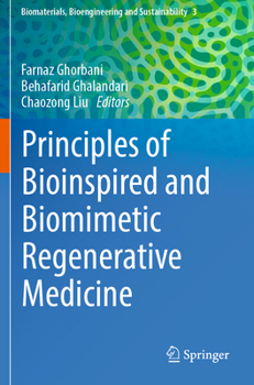Principles of Bioinspired and Biomimetic Regenerative Medicine (Biomaterials, Bioengineering and Sustainability, 3)