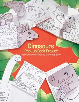 Paperback Dinosaurs Pop-up Book Project: Make your own Pop-up Coloring Book