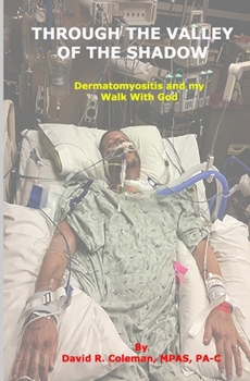 Through the Valley of the Shadow: Dermatomyositis and My Walk with God