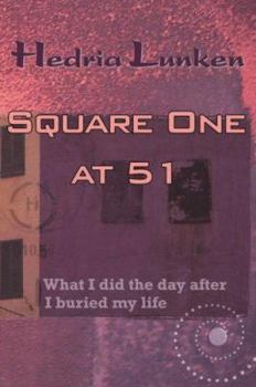 Perfect Paperback Square One at 51: What I did the day after I buried my life Book