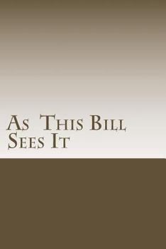 Paperback As This Bill Sees It: : Lessons Learned in A.A. Meetings Book